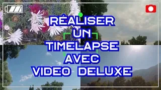 📷 Réaliser un timelapse avec Video Deluxe