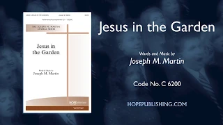 Jesus in the Garden - Joseph M Martin