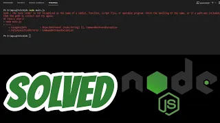 node : The term 'node' is not recognized as the name of a cmdlet, function, script file SOLVED