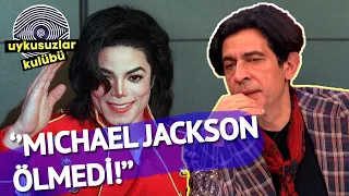 Okan Bayülgen: Michael Jackson Kesinlikle Ölmedi! | Uykusuzlar Kulübü