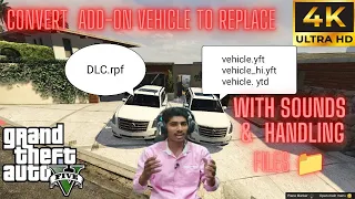 How to Convert Addon Vehicle DLC to Replacement Files in GTA V | Mods stuff