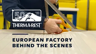 Therm-a-Rest European Factory Behind-the-Scenes