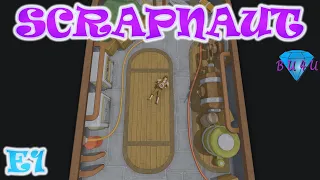 Scrapnaut | Early Access Gameplay / Let's Play | E1