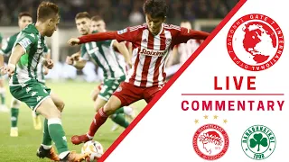 OLYMPIACOS vs PANATHINAIKOS ! LIVE COMMENTARY