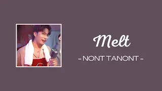 【中/ENG/THAI/ROM】Melt (โต๊ะริม) - NONT TANONT