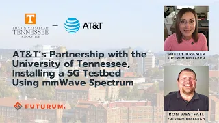 AT&T’s Partnership with the University of Tennessee, Installing a 5G Testbed Using mmWave Spectrum