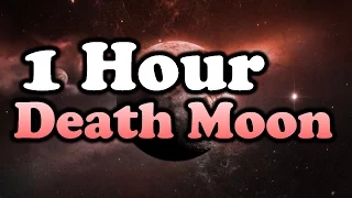 Death Moon by SHK 1 Hour