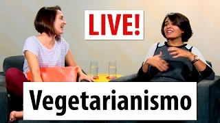 LIVE - Vegetarianismo - Carol Abreu - Minha Nada Mole Encarnação