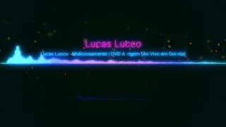 Lucas lucco - maliciosamente