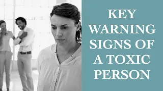 8 Warning Signs Of A Toxic Person I The Speakmans