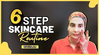 Fiza Ali Skincare Routine At Day Time | 6 Step For Skincare | Fiza Ali Beauty Tips
