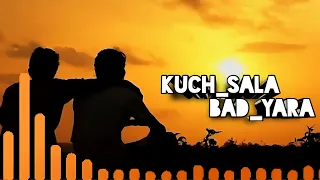 Kuch Sala Baad Yara (Audio) / KuchSaal Bad Yaara I Wakh Ho JanaWakh Ho Jana aeApan !! Sad Song !!