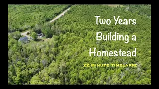 Family spend 2 Years Building a Homestead | 22 Min Timelapse | UK to Nova Scotia