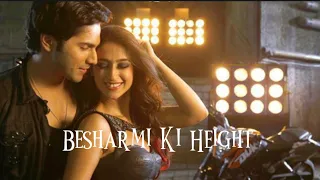 Besharmi Ki Height Sped Up