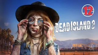 Dead Island 2 • 12 • Пляжные мертвецы • Прохождение без комментариев