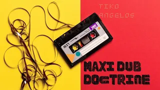 Tiko Angelos - Maxi Dub Doctrine
