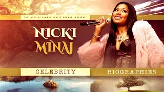 Nicki Minaj Biography - Epic Life Story from 0 to Now