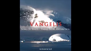 Vangelis ► Song Of White / Antarctica (remastered 2022)