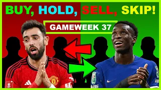 FPL Double Gameweek 37: BUY, HOLD, SELL & SKIP | Fantasy Premier League Transfer Tips 2023/24