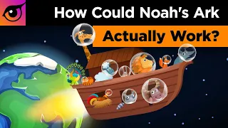 The Ludicrous Logistics of Actually Making Noah's Ark "Work"