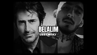 BELALIM (Uzi Mix) Ft.Mahsun Kırmızıgül