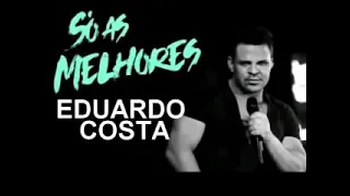 EDUARDO COSTA SUCESSOS PRÁ CURTIR UNIVERSO SERTANEJO 02