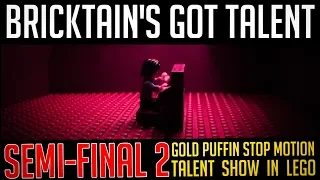 Bricktain's Got Talent: Semi Final 2