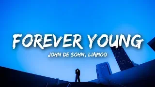 John De Sohn - Forever Young (Lyrics) ft. Liamoo