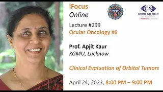 CLINICAL EVALUATION OF ORBITAL TUMORS by  Dr Apjit Kaur,  Monday, April 24, 8:00 PM