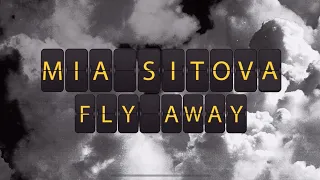 Mia Sitova - Fly Away (lyrics video)