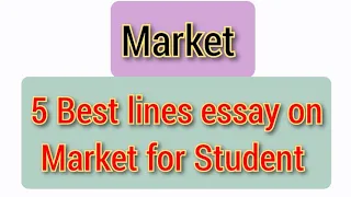5 Best lines essay on Market || How to write ✍️ essay on Market for Student || Easy lines on Market