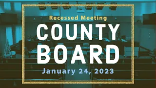 Arlington County Board Recessed Meeting - January 24, 2023