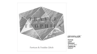 Fewture & Freddie Glitch - Travel Trophies (Franksen & Rafa Zoe Remix)