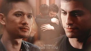 ► Alec & Magnus || Run To You