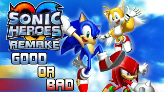 Sonic Heroes Remake: Good or Bad?