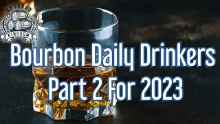 Bourbon Daily Drinkers Part 2 2023
