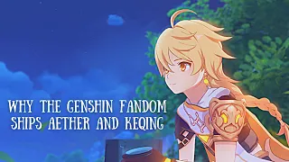 Why the Genshin fandom ships Aether with Keqing