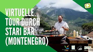 Virtuelle Tour durch Stari Bar in Montenegro [Sendung vom 14.06.2020]