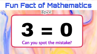 "Proof" 3 = 0 || Can You Find The Mistake? || False math proof 3= 0