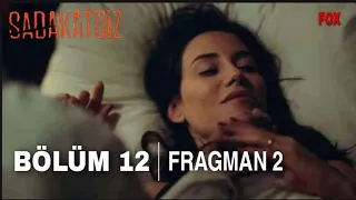 Sadakatsiz 12.Bölüm 2.Fragmanı