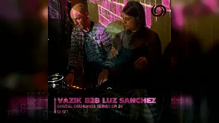 VAZIK B2B LUZ SANCHEZ | Digital Diamonds Series Ep  26 | 01/02/2022