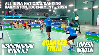 LOKESH/NAVEEN vs VISHNUVARDHAN/NITHIN || QuarterFinal - All India National Ranking || Bangalore 2024