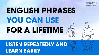 English phrases you can use for a lifetime — Listen Repeatedly and Learn Easily