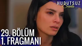 Hudutsuz Sevda 29. Bölüm 1. Fragmanı