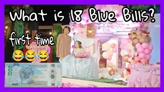 What is 18 Blue Bills?/Denisse 18th Birthday