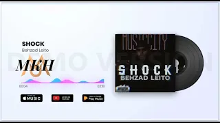 Shock By Behzad Leito /شوک توسط بهزاد لیتو ( MKH release persian music )