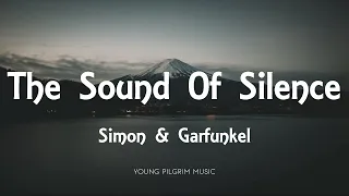 Simon & Garfunkel - The Sound Of Silence (Lyrics)