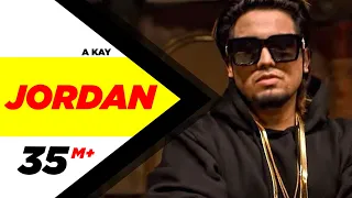 Jordan (Full Song) | A Kay | Latest Punjabi Song 2016 | Speed Records