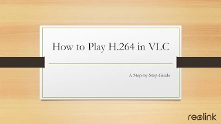 How to Play H.264 Files in VLC