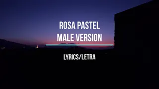 Rosa Pastel- Belanova  (Male Version)(Lyrics) (Cover)